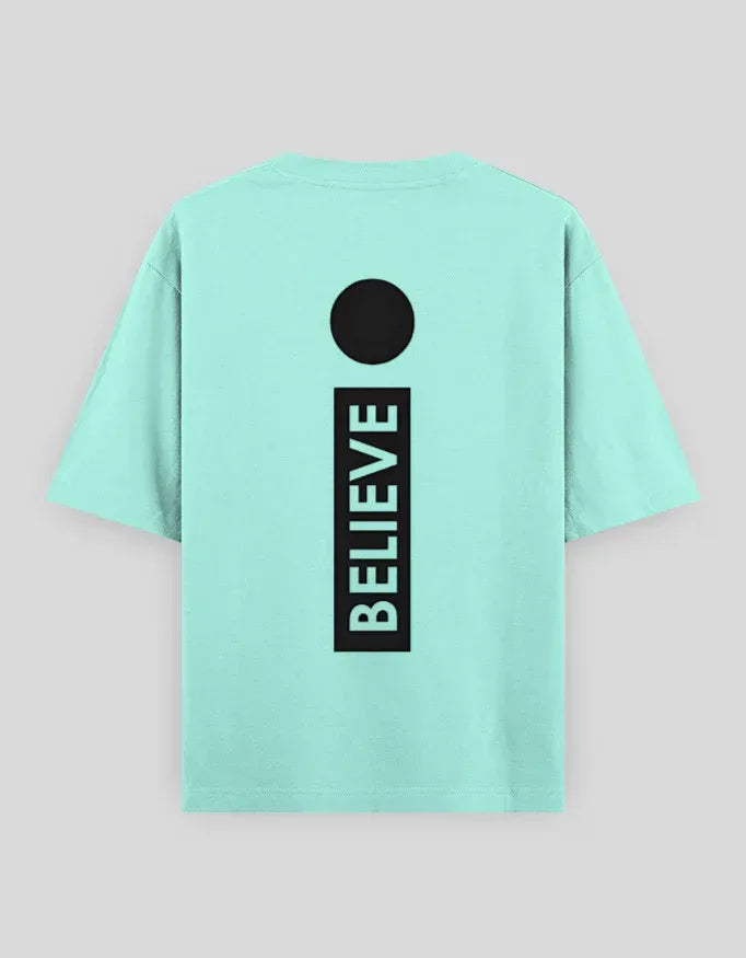 Believe Graphic Oversized Classic T-Shirt for Men - Not So Suttle