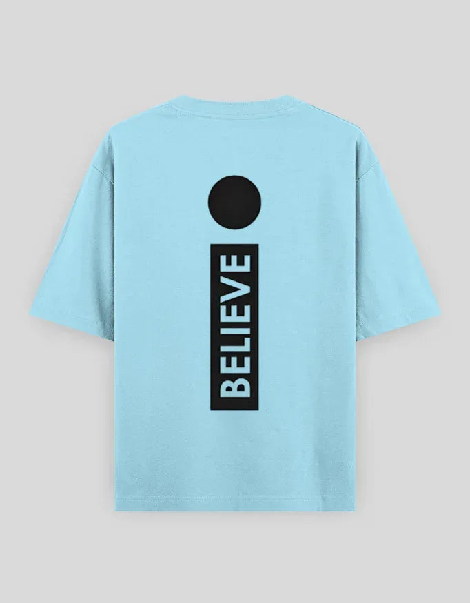 Believe Graphic Oversized Classic T-Shirt for Men - Not So Suttle