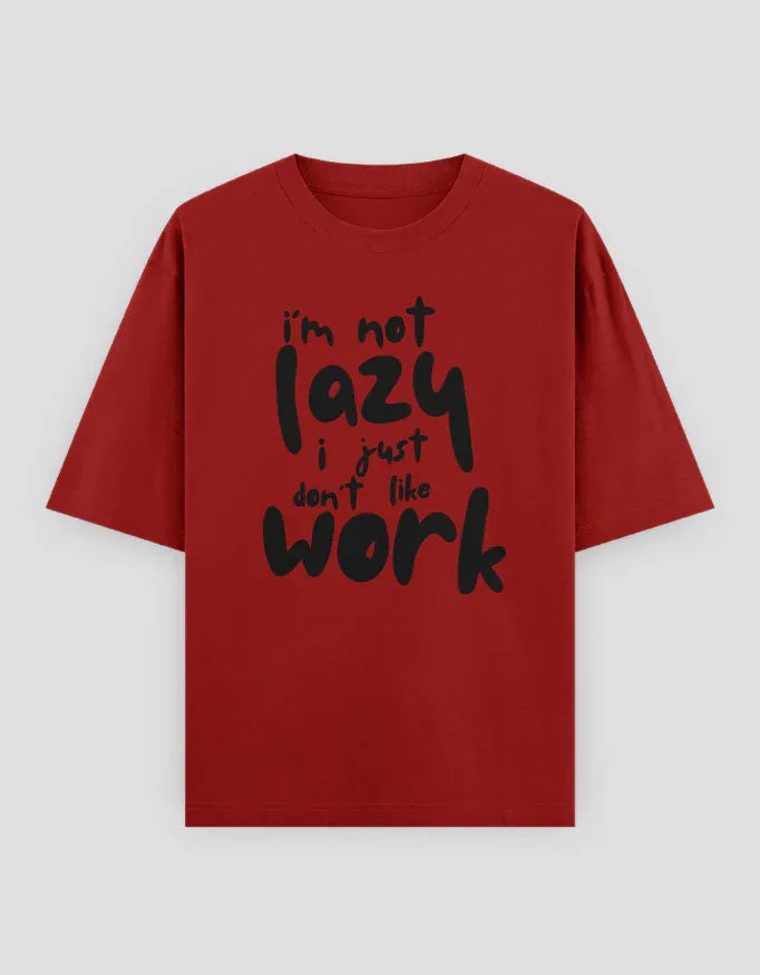 I am not Lazy Graphic Oversized Classic T-Shirt for Women - Not So Suttle