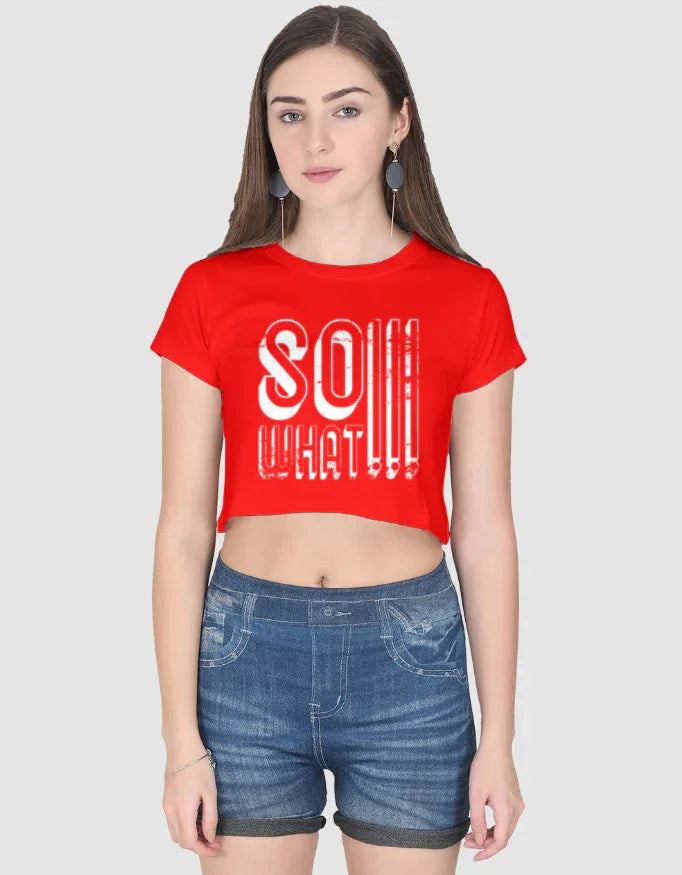 So What !!! Graphic Crop Top for Women - Not So Suttle