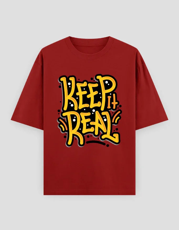 Keep it Real Graphic Oversized Classic T-Shirt for Men - Not So Suttle