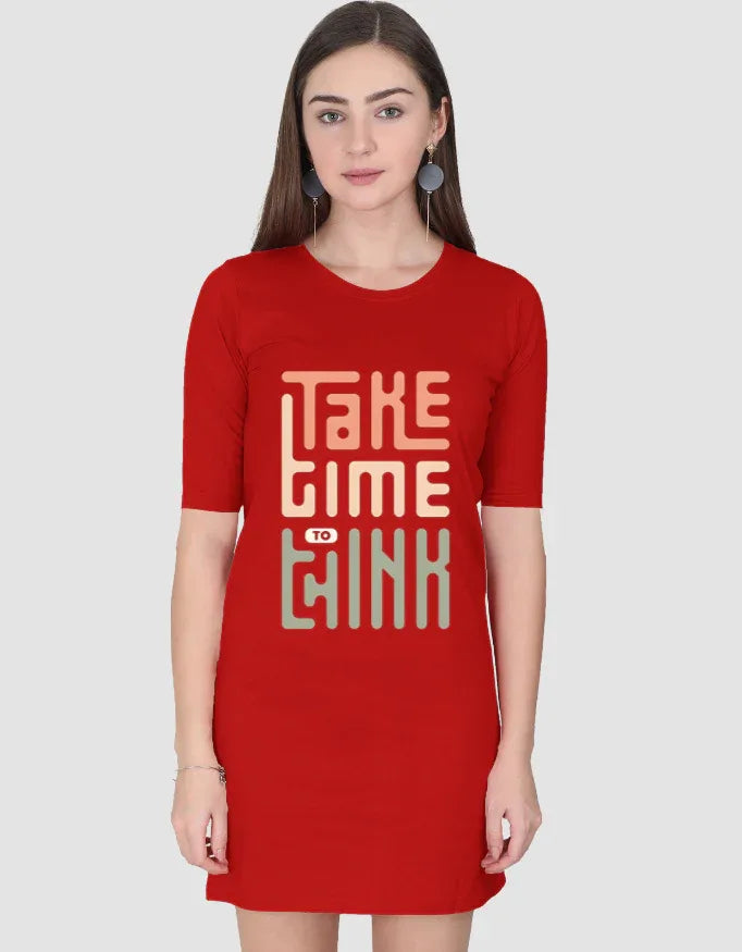 Take Time to Think Graphic T-Shirt Dress for Women - Not So Suttle