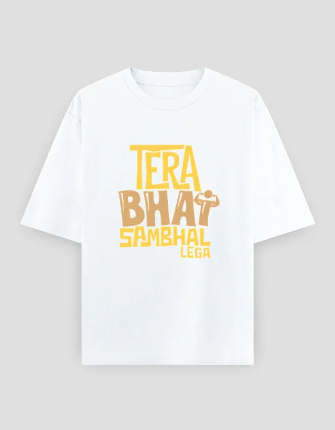Tera Bhai Sambhal Lega Graphic Oversized Classic T-Shirt for Men - Not So Suttle