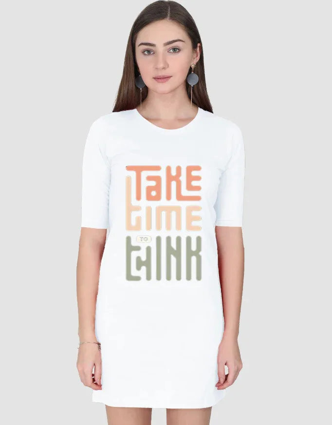 Take Time to Think Graphic T-Shirt Dress for Women - Not So Suttle