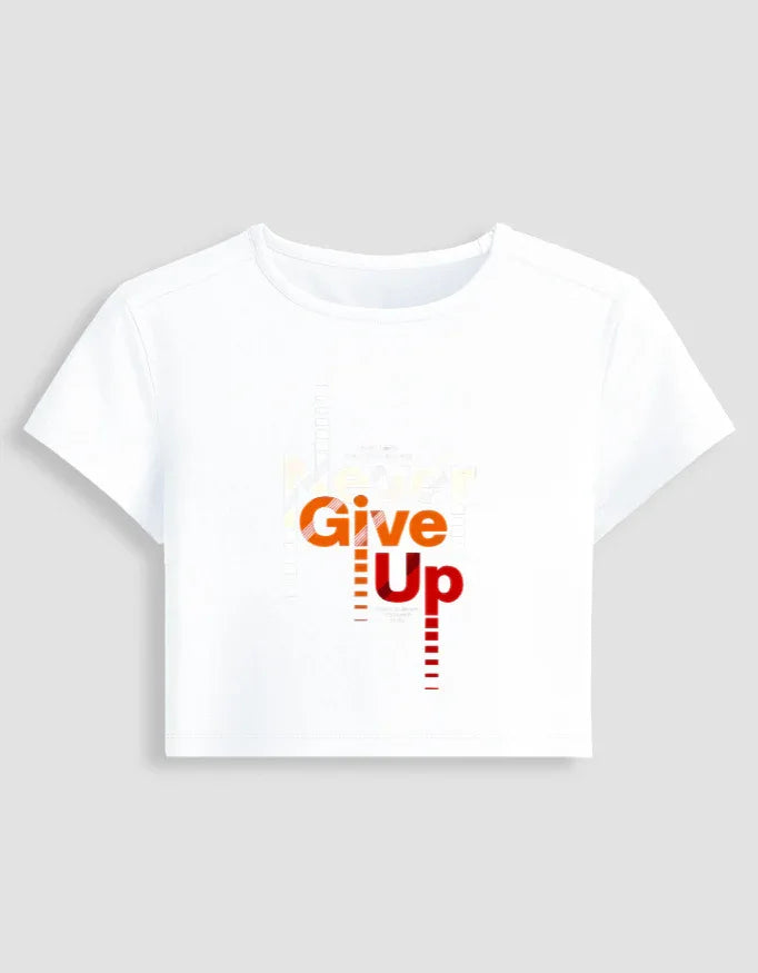 Never Give Up Graphic body-hugging fit Baby Tee for Women - Not So Suttle