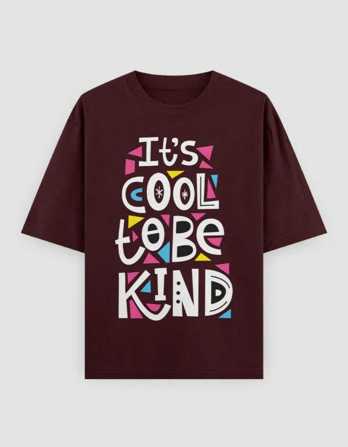 It's Cool To Be Kind Graphic Oversized Classic T-Shirt for Women - Not So Suttle