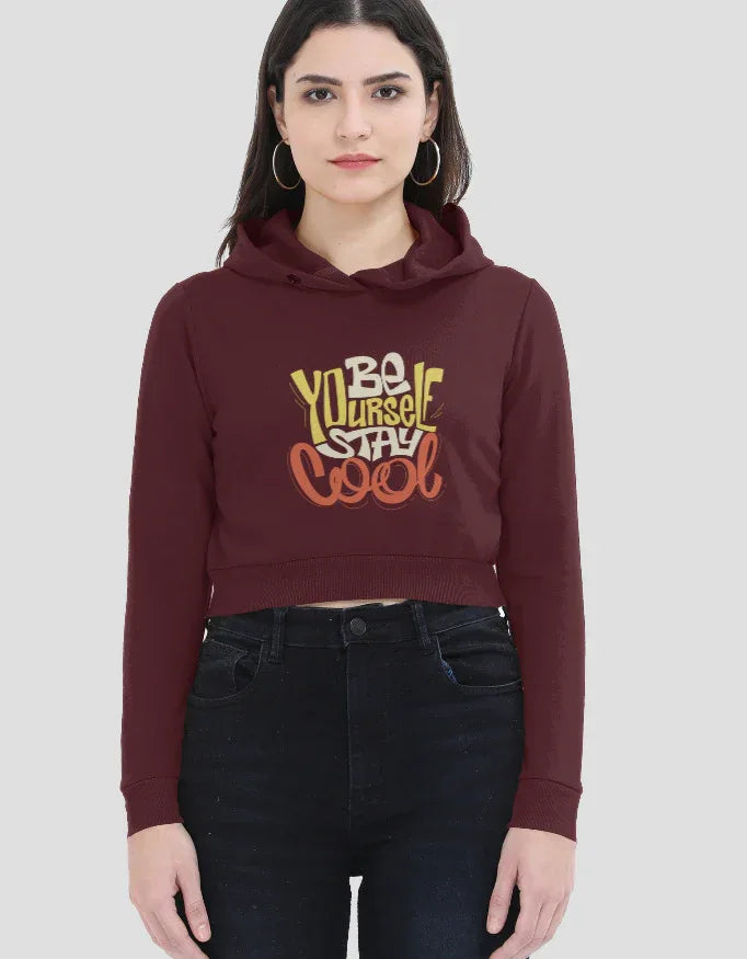 Be Yourself Stay Cool Graphic Cropped Hoodie for Women - Not So Suttle