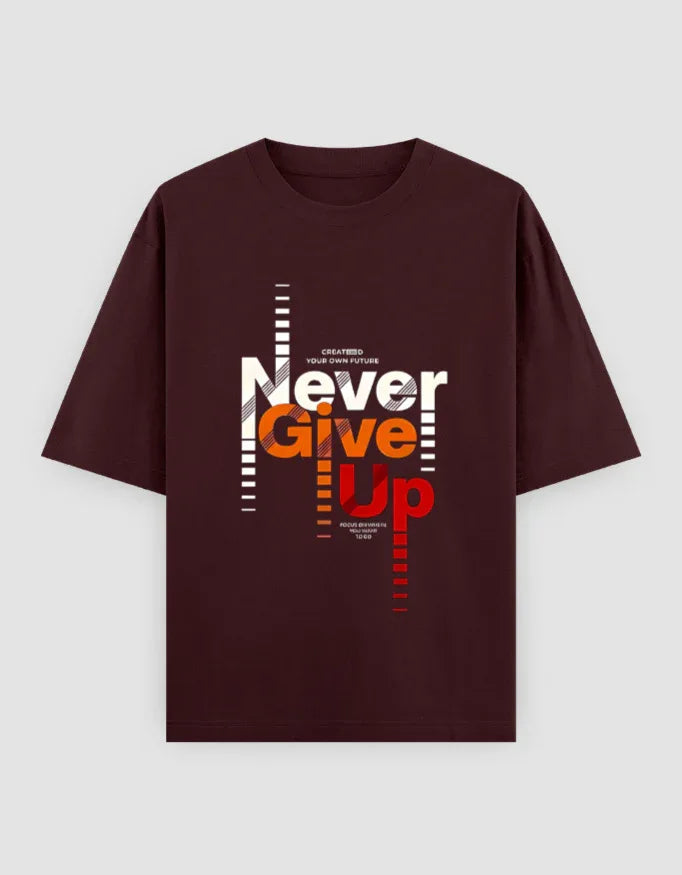 Never Give Up Graphic Oversized Classic T-Shirt for Men - Not So Suttle