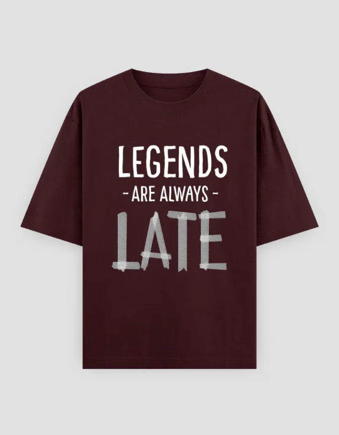 Legends are Always Late Graphic Oversized Classic T-Shirt for Men - Not So Suttle
