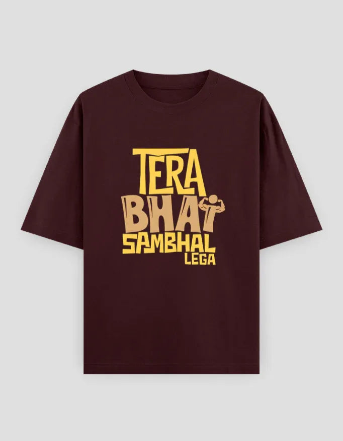 Tera Bhai Sambhal Lega Graphic Oversized Classic T-Shirt for Men - Not So Suttle