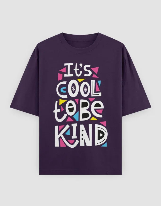 It's Cool To Be Kind Graphic Oversized Classic T-Shirt for Women - Not So Suttle