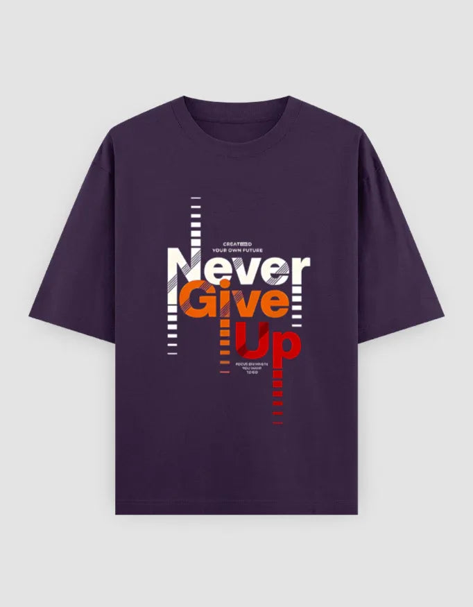 Never Give Up Graphic Oversized Classic T-Shirt for Men - Not So Suttle