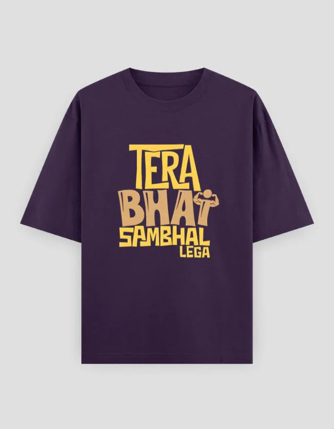 Tera Bhai Sambhal Lega Graphic Oversized Classic T-Shirt for Men - Not So Suttle