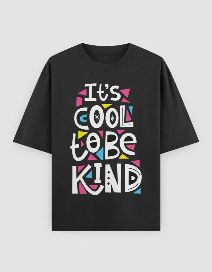 It's Cool To Be Kind Graphic Oversized Classic T-Shirt for Women - Not So Suttle