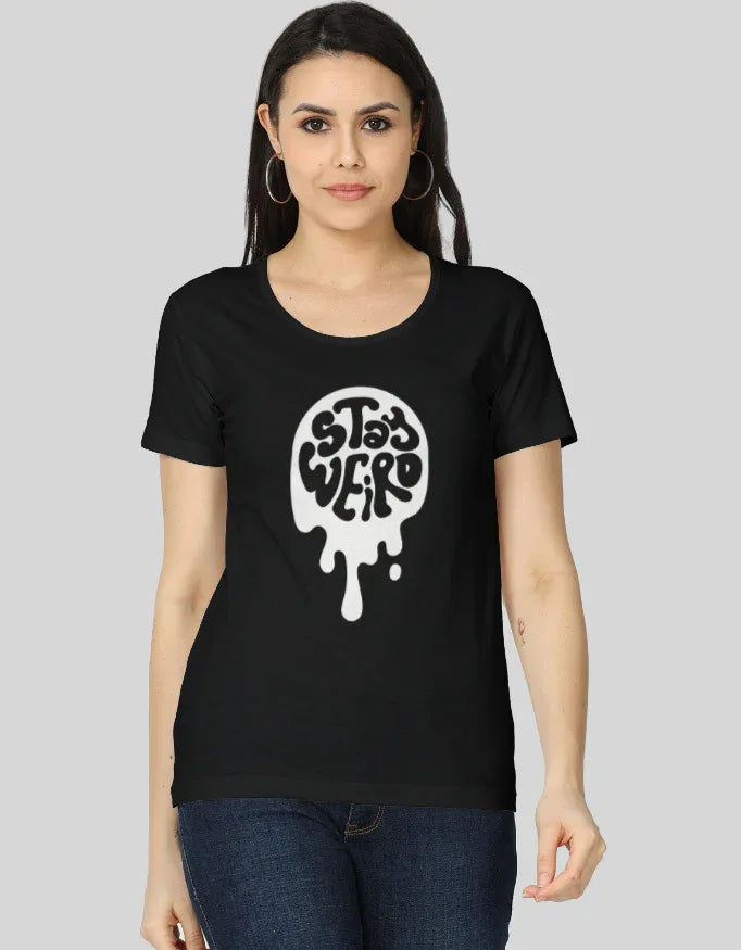 Stay Weird Graphic Classic T-Shirt for Women - Not So Suttle