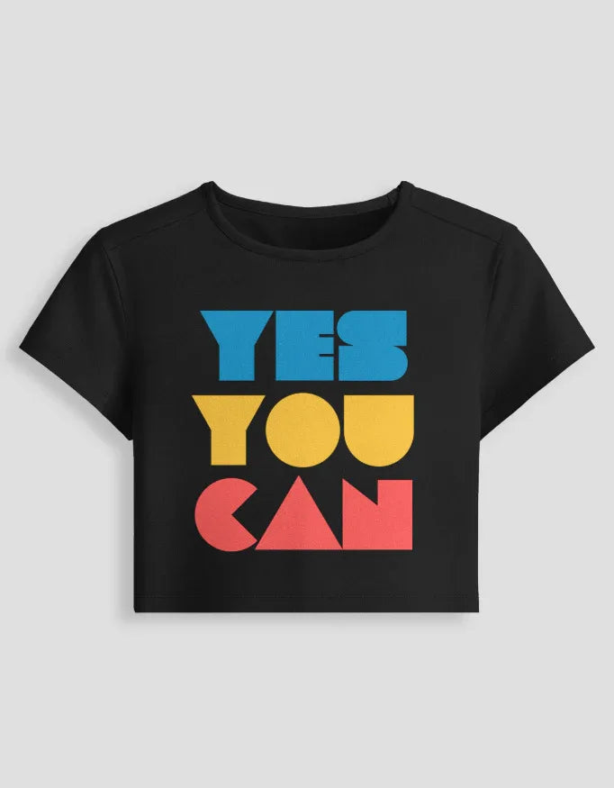 Yes You Can Graphic body-hugging fit Baby Tee for Women - Not So Suttle