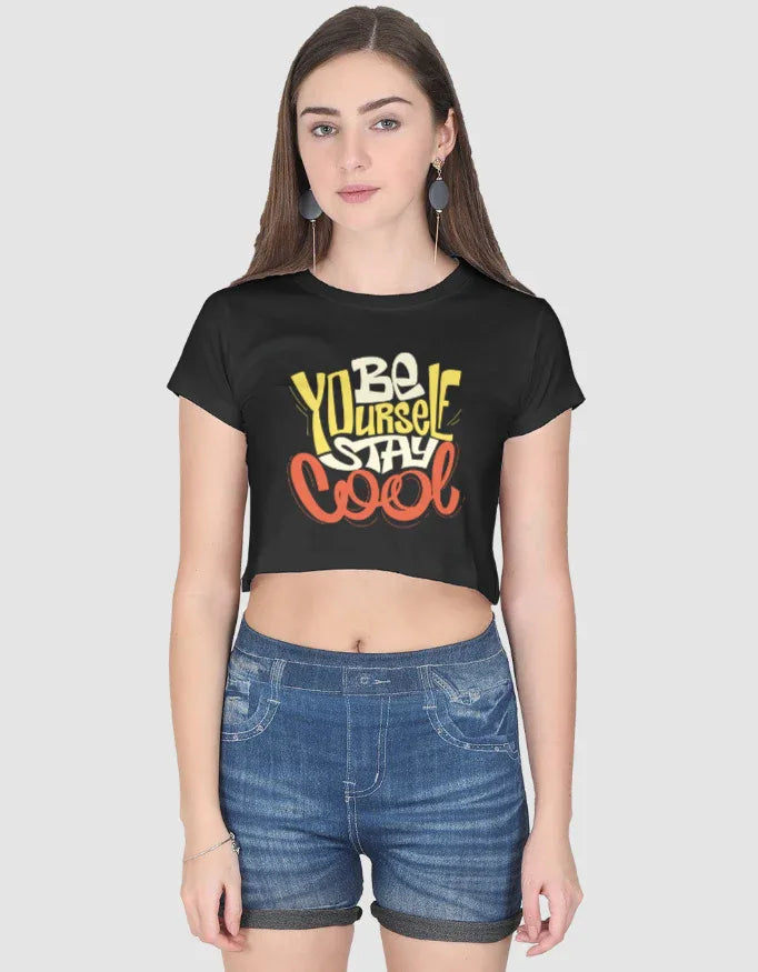Be Yourself Stay Cool Graphic Crop Top for Women - Not So Suttle
