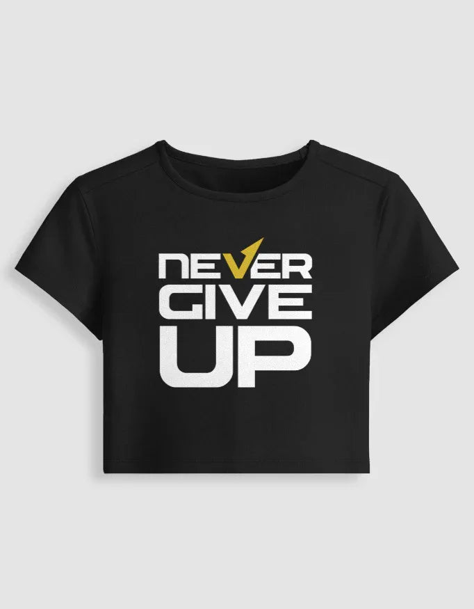 Never Give Up Graphic body-hugging fit Baby Tee for Women - Not So Suttle