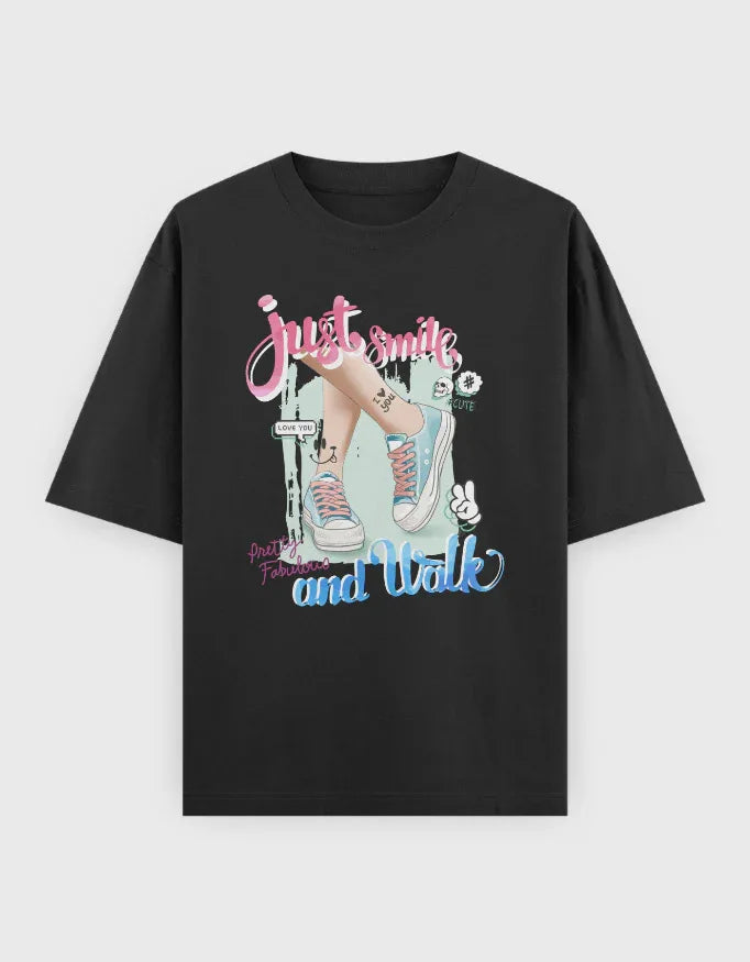 Just Smile and Walk Graphic Oversized Classic T-Shirt for Women - Not So Suttle