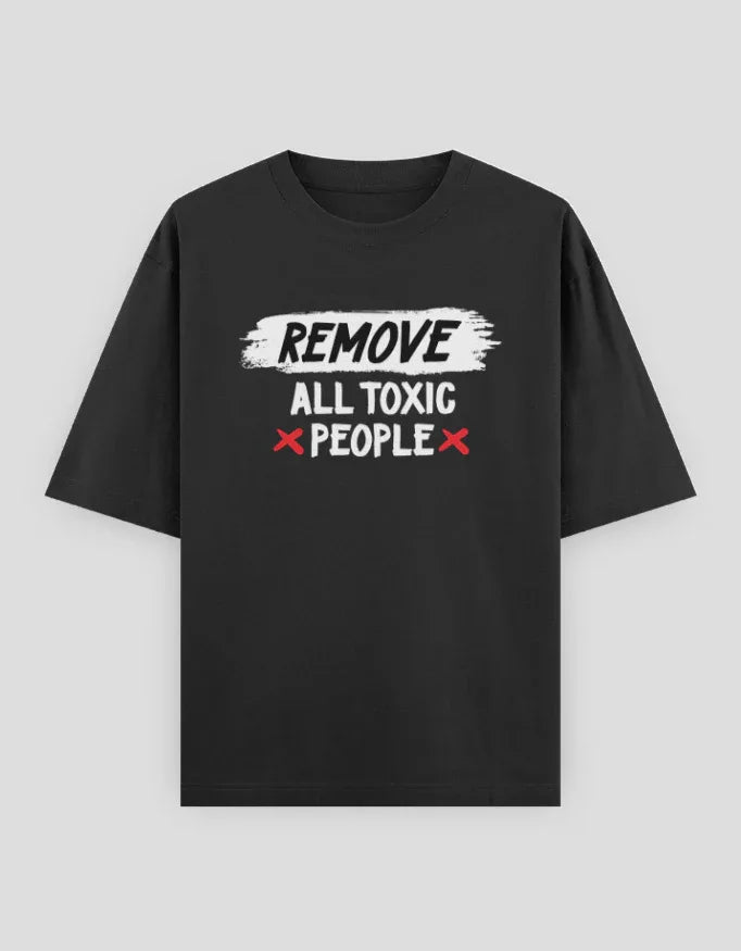 Remove All Toxic People Graphic Oversized Classic T-Shirt for Women - Not So Suttle