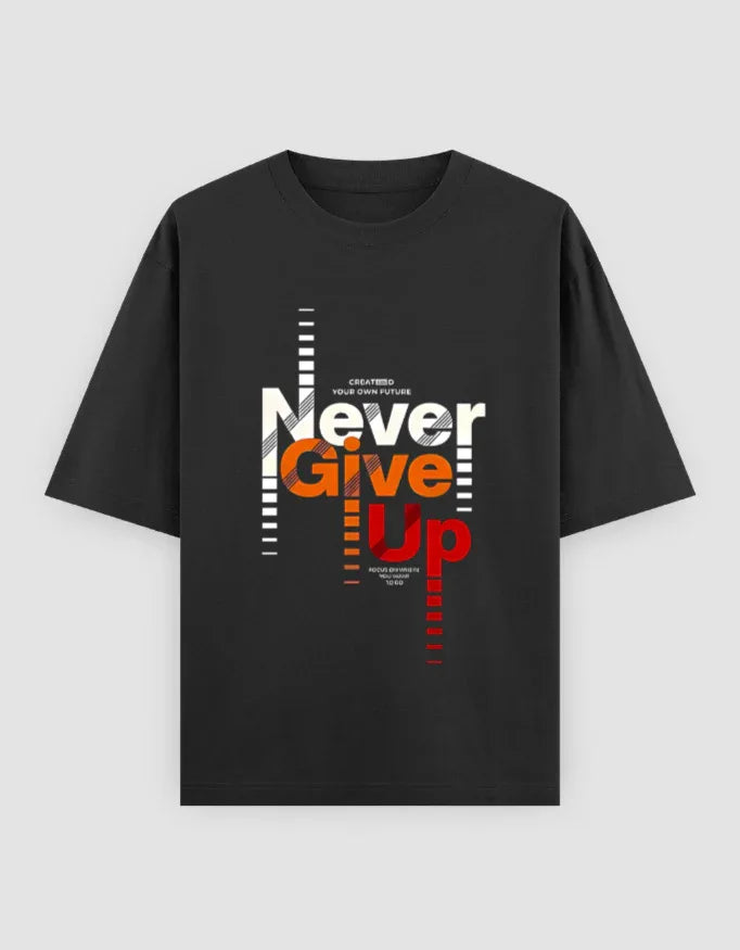 Never Give Up Graphic Oversized Classic T-Shirt for Men - Not So Suttle