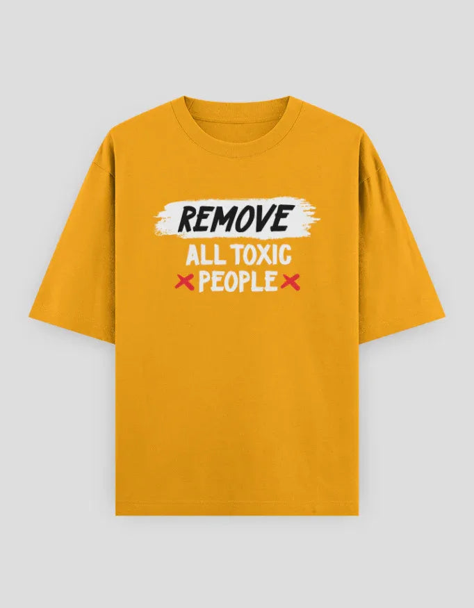 Remove All Toxic People Graphic Oversized Classic T-Shirt for Women - Not So Suttle
