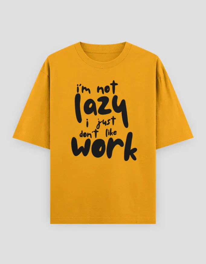 I am not Lazy Graphic Oversized Classic T-Shirt for Women - Not So Suttle