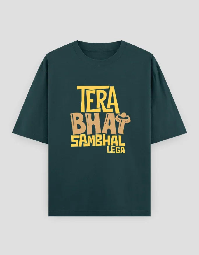 Tera Bhai Sambhal Lega Graphic Oversized Classic T-Shirt for Men - Not So Suttle