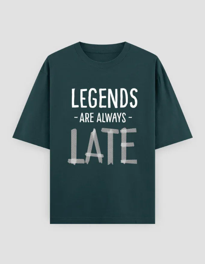 Legends are Always Late Graphic Oversized Classic T-Shirt for Men - Not So Suttle