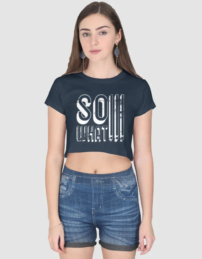 So What !!! Graphic Crop Top for Women - Not So Suttle