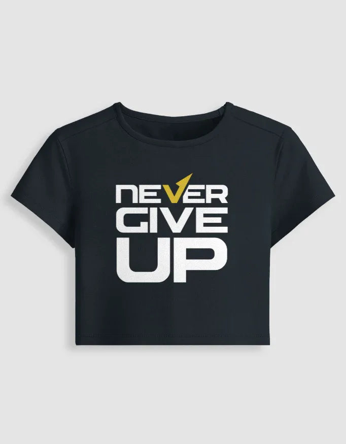Never Give Up Graphic body-hugging fit Baby Tee for Women - Not So Suttle