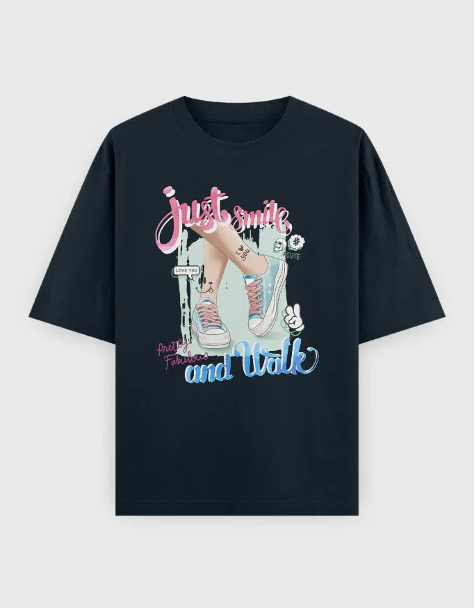 Just Smile and Walk Graphic Oversized Classic T-Shirt for Women - Not So Suttle