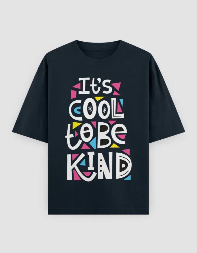It's Cool To Be Kind Graphic Oversized Classic T-Shirt for Women - Not So Suttle
