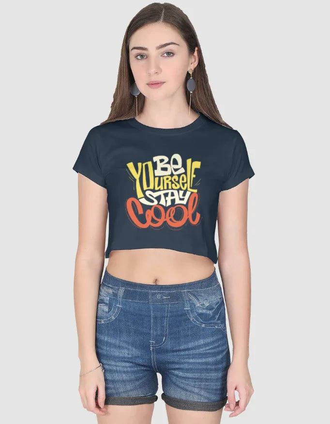 Be Yourself Stay Cool Graphic Crop Top for Women - Not So Suttle