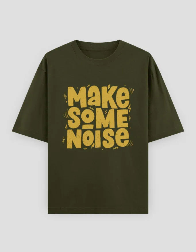 Make Some Noise Graphic Oversized Classic T-Shirt for Women - Not So Suttle