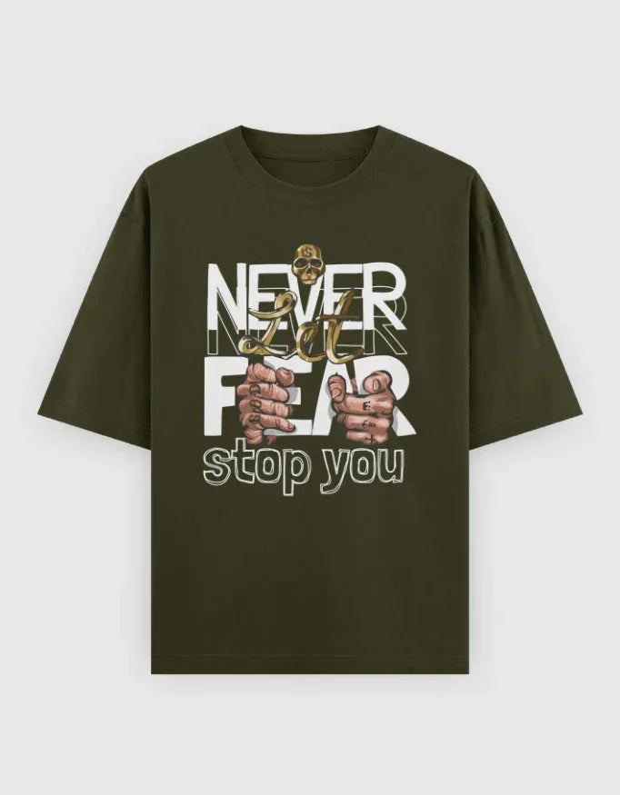 Never Let Fear Stop You Graphic Oversized Classic T-Shirt for Women - Not So Suttle