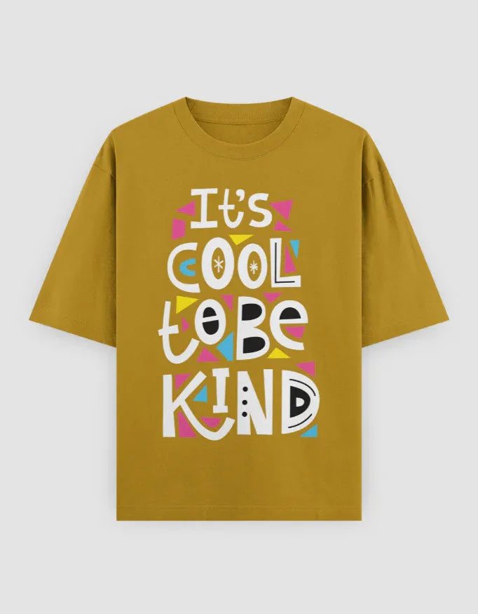 It's Cool To Be Kind Graphic Oversized Classic T-Shirt for Women - Not So Suttle