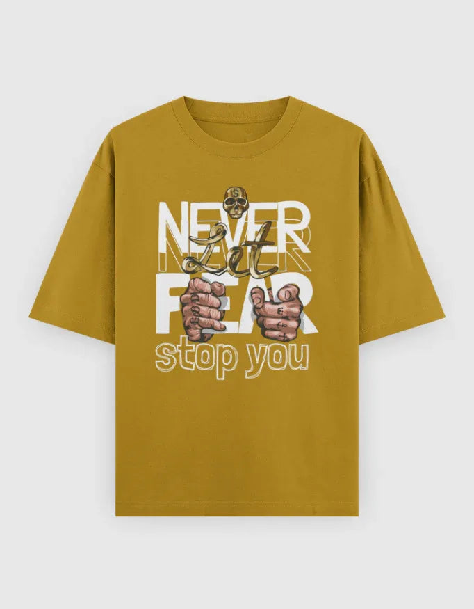 Never Let Fear Stop You Graphic Oversized Classic T-Shirt for Women - Not So Suttle