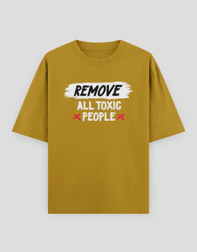 Remove All Toxic People Graphic Oversized Classic T-Shirt for Women - Not So Suttle