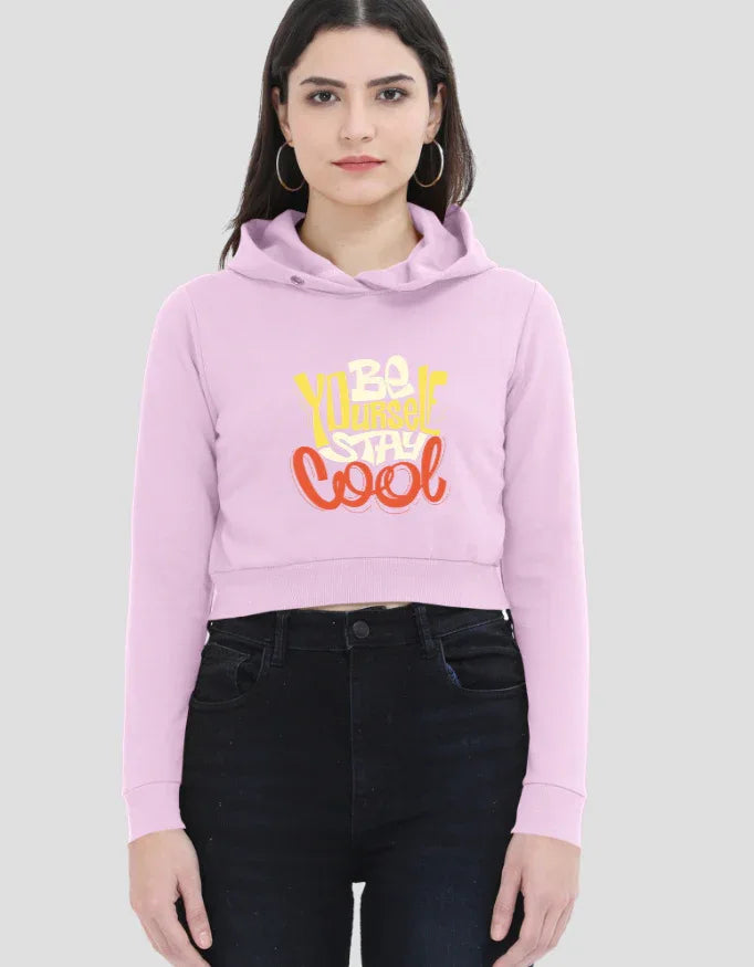 Be Yourself Stay Cool Graphic Cropped Hoodie for Women - Not So Suttle