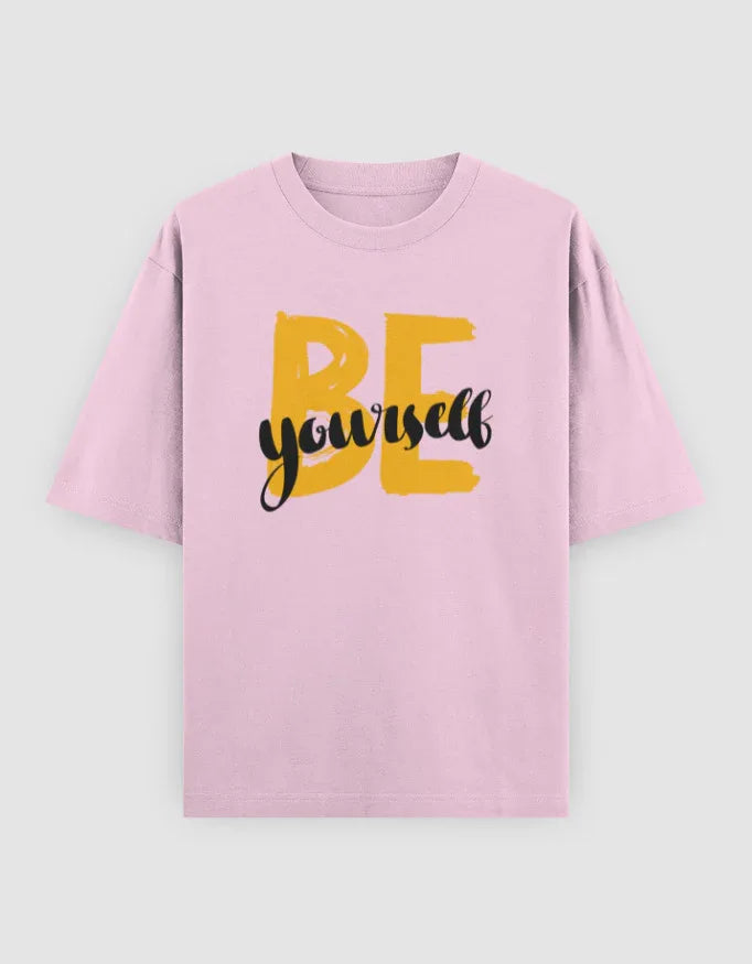 Be Yourself Graphic Oversized Classic T-Shirt for Women - Not So Suttle