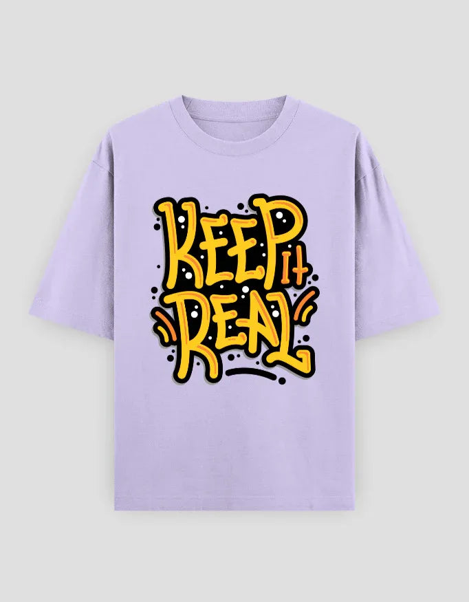 Keep it Real Graphic Oversized Classic T-Shirt for Men - Not So Suttle