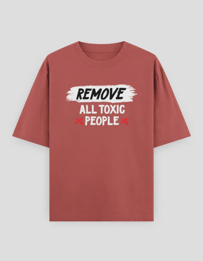 Remove All Toxic People Graphic Oversized Classic T-Shirt for Women - Not So Suttle