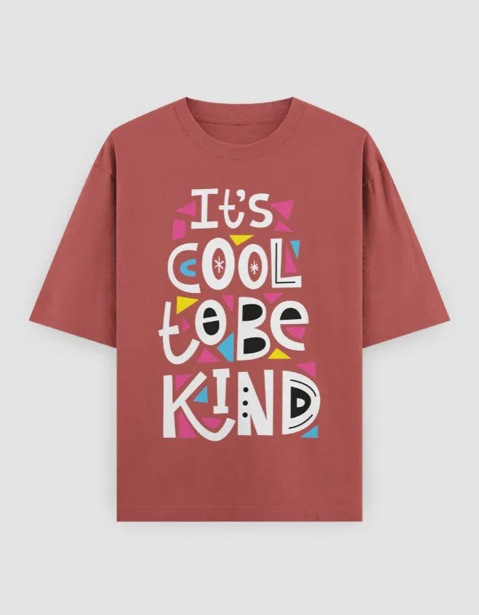 It's Cool To Be Kind Graphic Oversized Classic T-Shirt for Women - Not So Suttle
