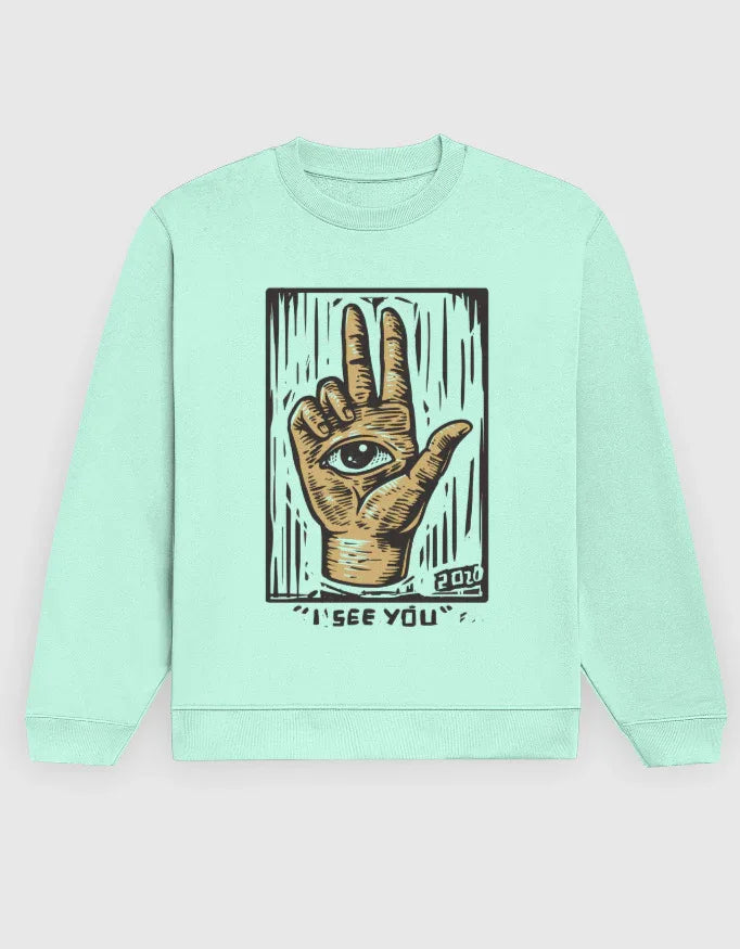 I See You Graphic Sweatshirt for Men - Not So Suttle