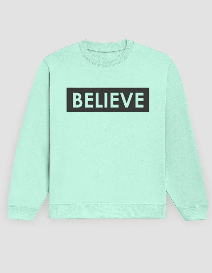 Believe Graphic Sweatshirt for Men - Not So Suttle