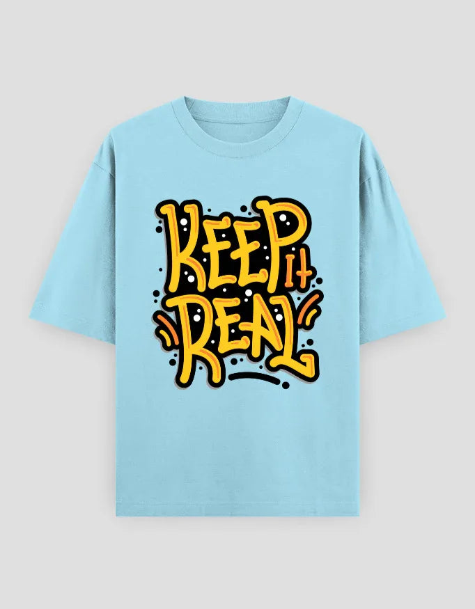 Keep it Real Graphic Oversized Classic T-Shirt for Men - Not So Suttle
