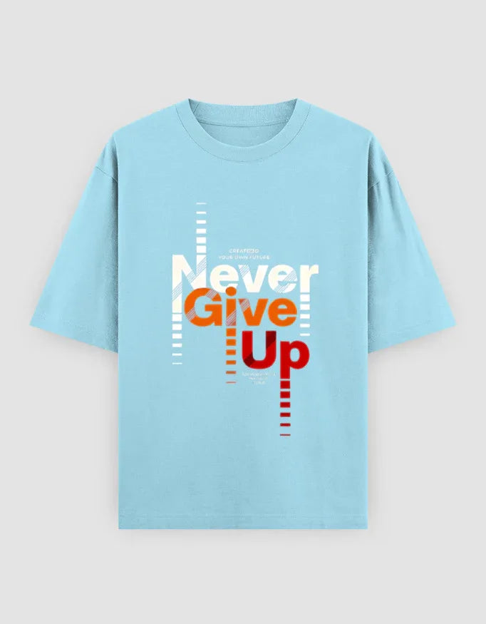 Never Give Up Graphic Oversized Classic T-Shirt for Men - Not So Suttle
