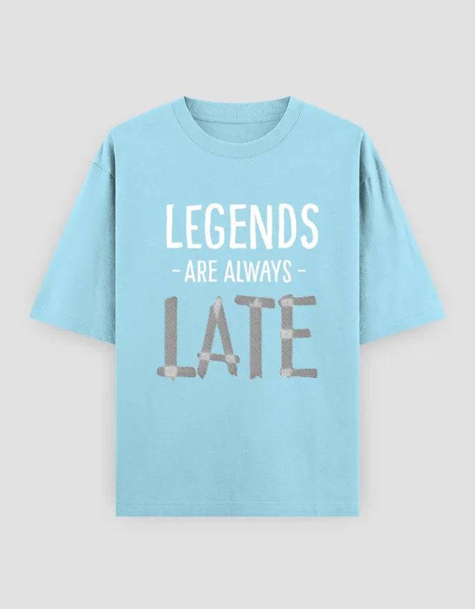 Legends are Always Late Graphic Oversized Classic T-Shirt for Men - Not So Suttle