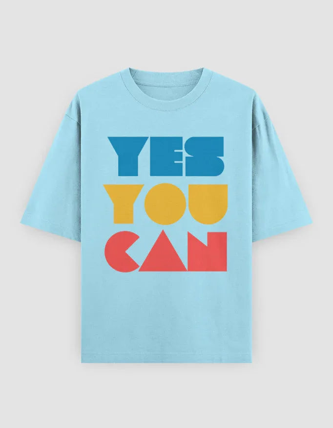 Yes You Can Graphic Oversized Classic T-Shirt for Women - Not So Suttle